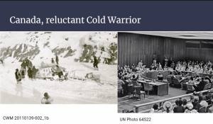 Screenshot from Dr. Andrew Burtch's discussion "Canada, the Cold War, and the Korean War" with text that says "Canada, reluctant Cold Warrior."