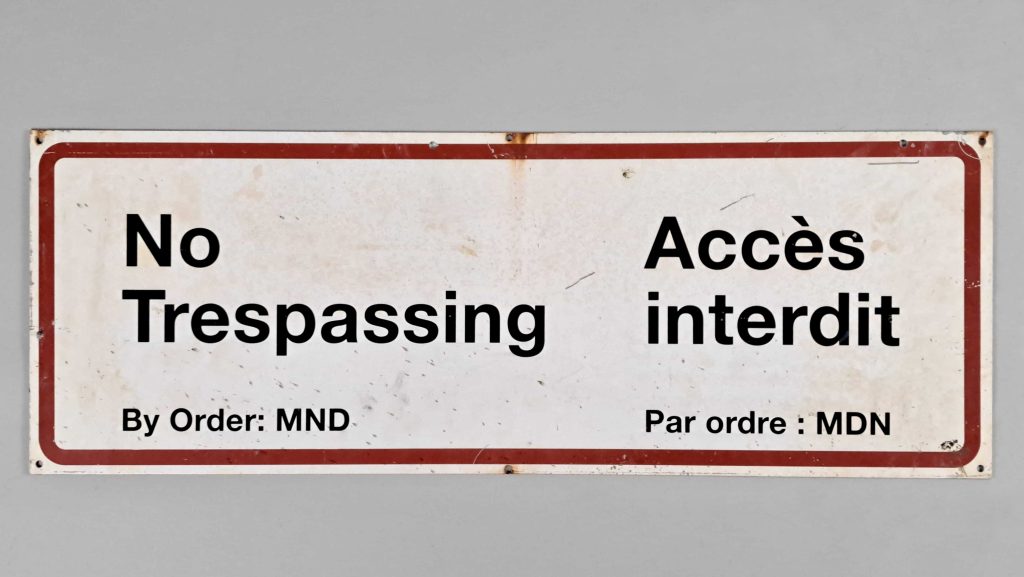 "No Trespassing" sign from within the Diefenbunker's collections.