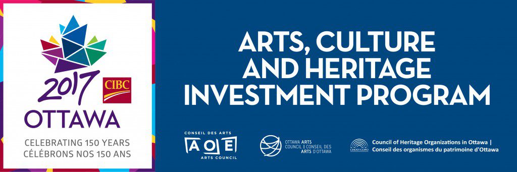 2017 Ottawa Arts, Culture and Heritage Investment Program.