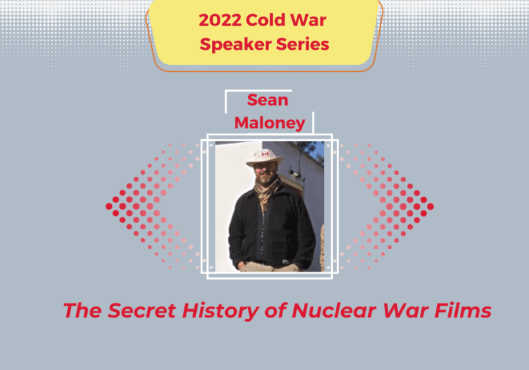 Sean Maloney discusses the secret history of nuclear war fear in 2022.